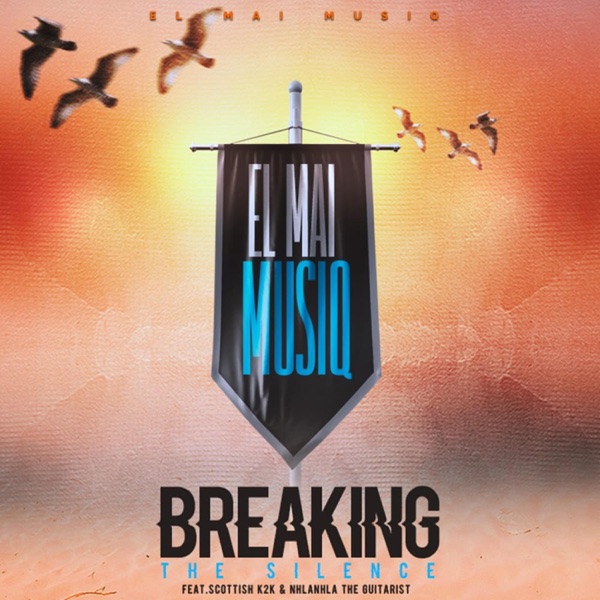Breaking the Silence (feat. Scottish K2K & Nhlanhla the Guitarist)