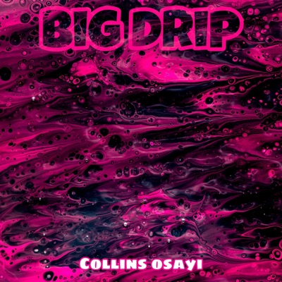 Big Drip - Single