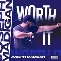 Worth It — Joseph Madigan