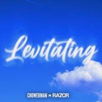 Levitating - Single - Chowerman & Razor