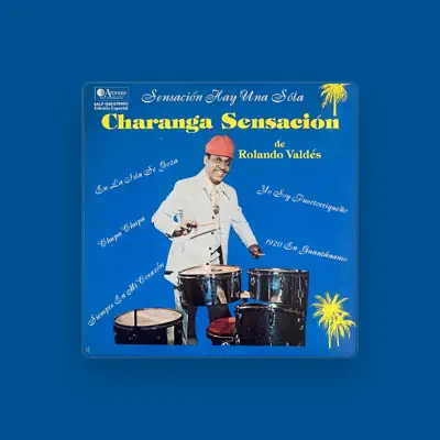 Listen to Charanga Sensación de Rolando Valdés, watch music videos, read bio, see tour dates & more!