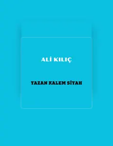 Poslechněte si interpreta Ali Kılıç, sledujte hudební videa, přečtěte si životopis, podívejte se na data turné a další informace.