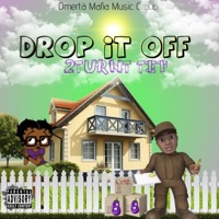 Drop It Off - Single - 2turnt Tef