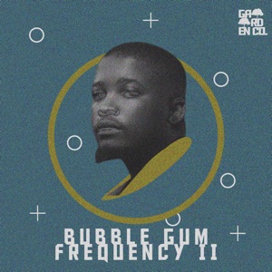 Bubble Gum Frequency II - Single