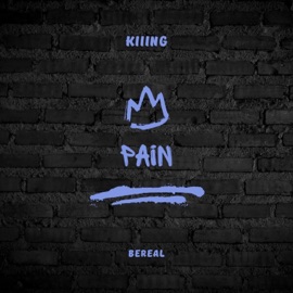Pain (feat. Be Real) Kiiing