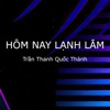 Hôm Nay Lạnh Lắm - Single