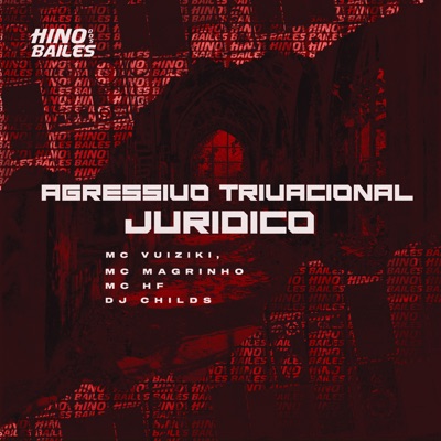 Agressivo Trivacional Juridico (feat. DJ Childs) - Single