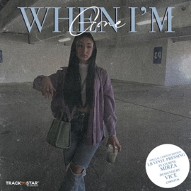 When I'm Gone (feat. MIRZA) Trackstarmark