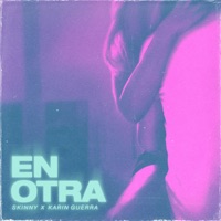 En Otra - Single - Skinny & Karin Guerra