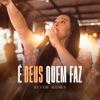 É Deus Quem Faz - Single