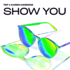 Show You - TS7 & Karen Harding