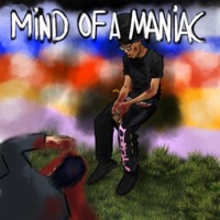 Mind of a Maniac - ynslilwhoa