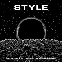 Style - Single - Spades & Homemade Spaceship