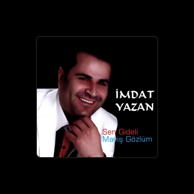 Listen to İmdat Yazan, watch music videos, read bio, see tour dates & more!