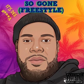 So Gone (Freestyle) Dijuan Aka Dee