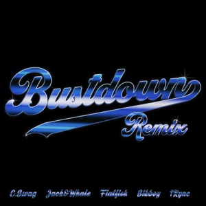 Bust Down (feat. Sikboy, 1Kyne, Flatfish & Jack&Whale) [2022 Remix Version]