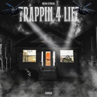 Trappin 4 Life - Single - Mean $treak