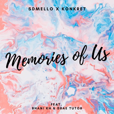 Memories of Us (feat. Bhani Kh & Drae Tutor) - Single