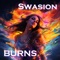 Burns - Swasion lyrics