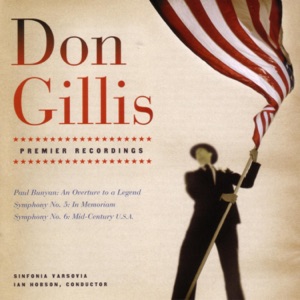 Don Gillis: Symphonies Nos. 5 & 6