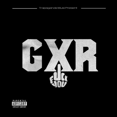 G.X.R (feat. Drizzy Big L, Smiff B & Didik Vongre Boy) - Single