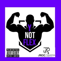 Y Not Flex - Single - Jroc Obama