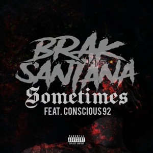 Sometimes (feat. Conscious 92)