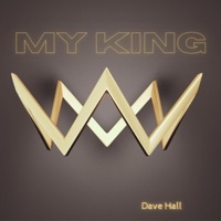 My King - Single - Dave Hall