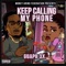 Keep Calling My Phone - Guapo 3X lyrics