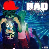 Bad Bitches (feat. D3szn) - Single - Gogettayb