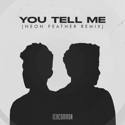 You Tell Me (Neon Feather Remix) - Single