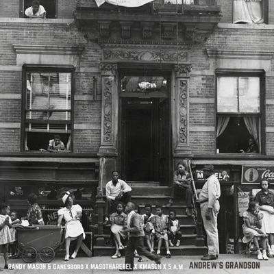 Andrew's Grandson (feat. MasoThaRebel, K-Mason & 5 a.M.) - Single