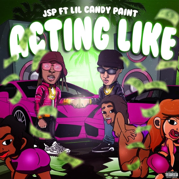 ACTING LIKE (feat. Lil Candy Paint)