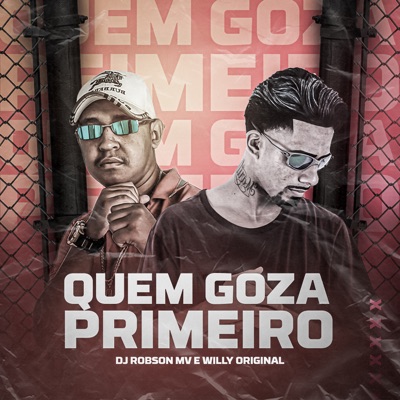 Quem Goza Primeiro - Single