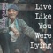 Live Like You Were Dying (Atomic Rebel Version) artwork