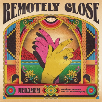 Remotely Close: Medamem (feat. The Uzi Navon Legacy) - Single