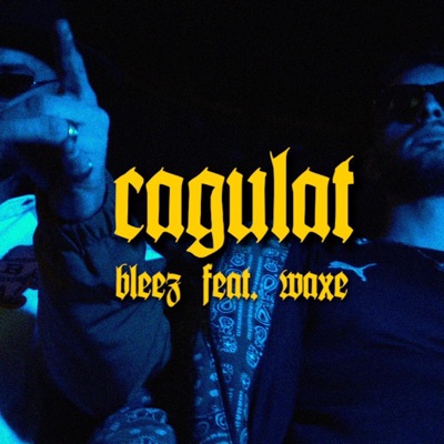 CAGULAT (feat. Waxe) - Single
