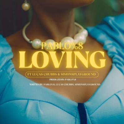 Loving (feat. Lucas Chubbs & SimonsPlayground) - Single