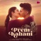 Prem Kahani - Rahul Vaidya lyrics