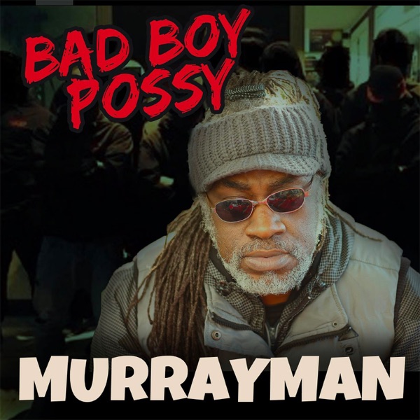 Bad Boy Possy - Single