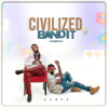 Civilized Bandit - Uche.E.