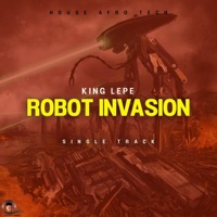 ROBOT INVASION (KING LEPE) - Single - M.G.I Entertainment