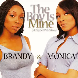 The Boy Is Mine (Stripped Version) by Brandy & Monica song reviws