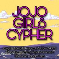 JoJo Girls Rap Cypher (feat. HalaCG, Volcar-OHNO!, APhantomChimera, Hayden's Haven, Lillvaunia & Jacob Cass) - Single - Knight of Breath