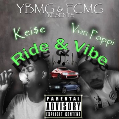 Ride & Vibe (feat. Kei$e) - Single
