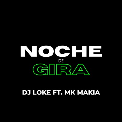 Noche de Gira (feat. MK MAKIA) - Single