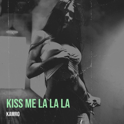 Kiss Me La La La