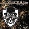 Zach Alwin - Planes Over Ushuaia (Steam House Radio Mix)