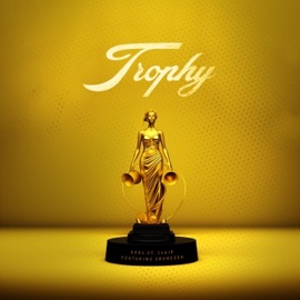 Trophy (feat. Ebenezer) Earl St. Clair