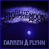 Darren A Flynn - Big Blue Moon